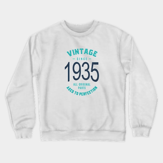 If you are born in 1935. This shirt is for you! Crewneck Sweatshirt by C_ceconello